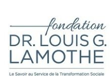 La Fondation Dr Louis G. Lamothe célèbre son premier anniversaire de création